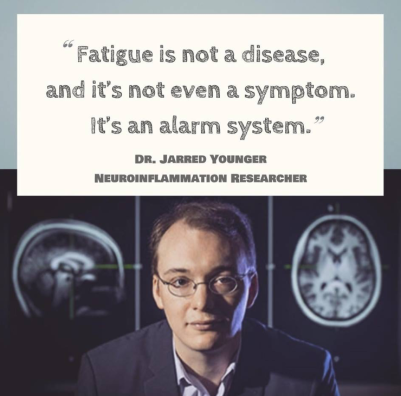 Jarred Younger; Fatigue is not a disease (2)